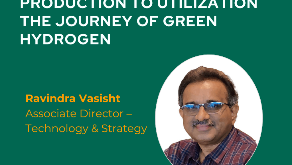 Production to Utilization : The Journey of Green Hydrogen