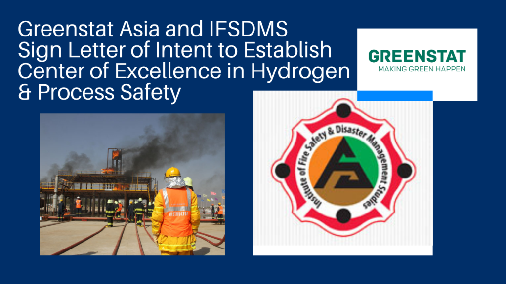 Greenstat Asia and IFSDMS Sign Letter of Intent to Establish Center of Excellence in Hydrogen & Process Safety